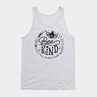 Bee kind to everyone Tank Top